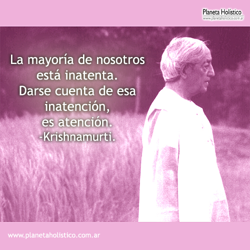 Frase de Krishnamurti - La mayoría de nosotros